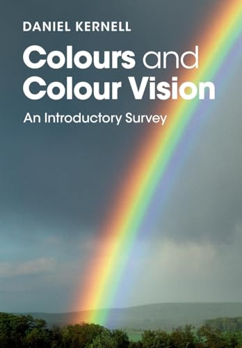 Colours and Colour Vision: An Introductory Survey von Cambridge University Press